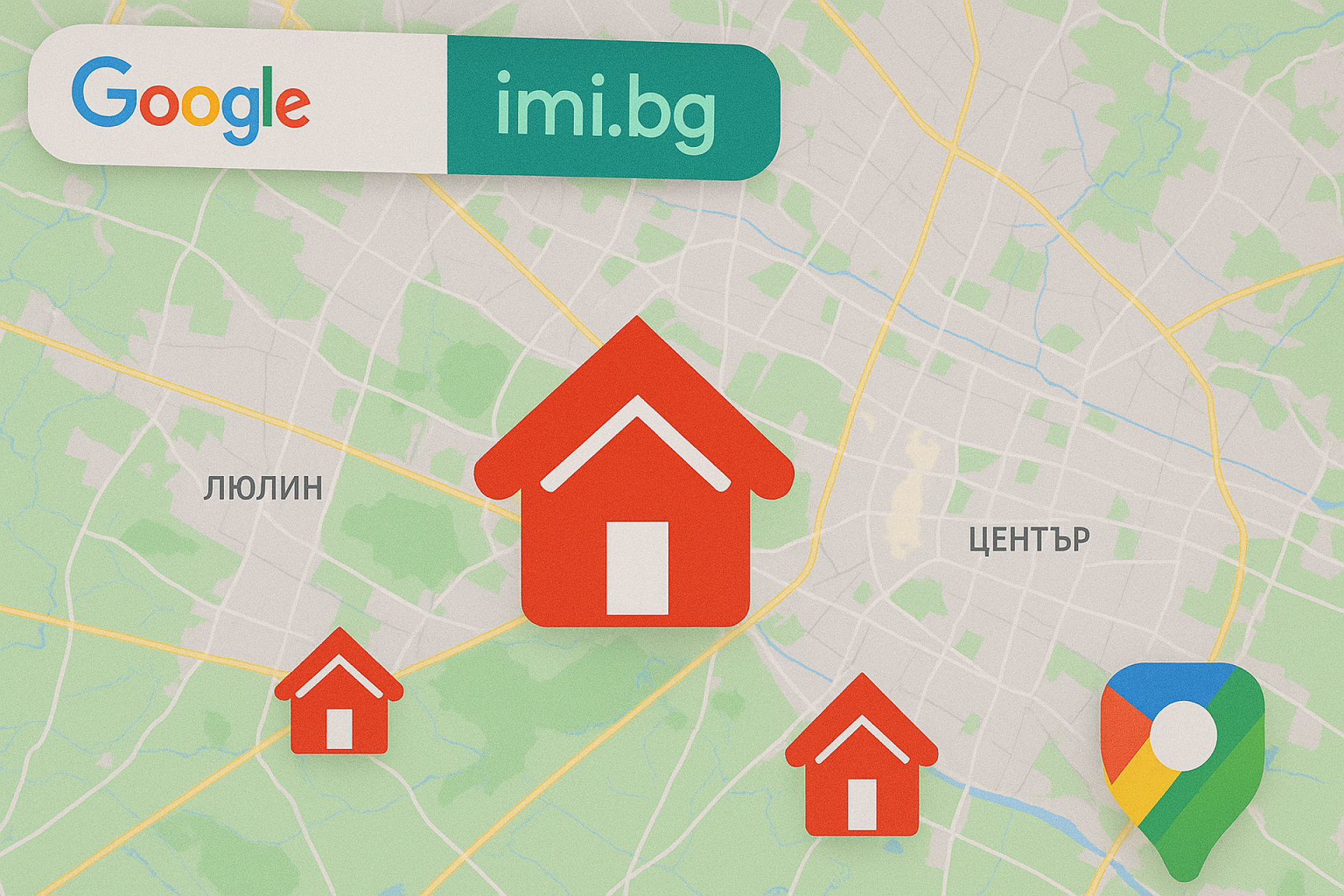 Предимството да виждаш имоти на карта на Гугъл - Главна снимка